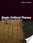 Teoria critica di base per fotografi - Basic Critical Theory for Photographers