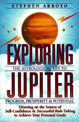 Esplorare Giove: La chiave astrologica del progresso, della prosperità e del potenziale - Exploring Jupiter: Astrological Key to Progress, Prosperity & Potential