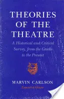 Teorie del teatro: Un'indagine storica e critica, dai Greci ai giorni nostri - Theories of the Theatre: A Historical and Critical Survey, from the Greeks to the Present