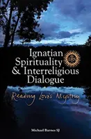 Spiritualità ignaziana e dialogo interreligioso - Leggere il mistero dell'amore - Ignatian Spirituality and Interreligious Dialogue - Reading Love's Mystery