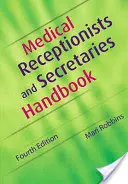 Manuale per receptionist e segretarie mediche - Medical Receptionists and Secretaries Handbook