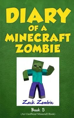 Diario di uno zombie di Minecraft Libro 5: Il tempo della scuola - Diary of a Minecraft Zombie Book 5: School Daze