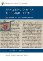 Analizzare la sintassi attraverso i testi: Inglese antico, medio e primo moderno - Analyzing Syntax Through Texts: Old, Middle, and Early Modern English