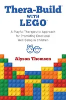 Thera-Build(r) with Lego(r): Un approccio terapeutico ludico per promuovere il benessere emotivo dei bambini - Thera-Build(r) with Lego(r): A Playful Therapeutic Approach for Promoting Emotional Well-Being in Children