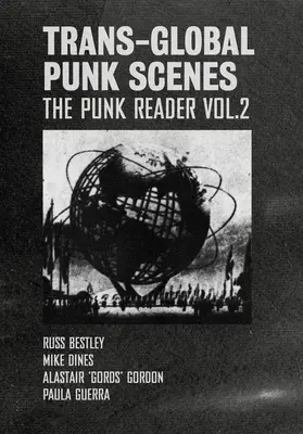 Scene punk trans-globali: Il lettore di punk volume 2 - Trans-Global Punk Scenes: The Punk Reader Volume 2