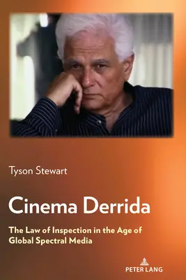 Cinema Derrida; La legge dell'ispezione nell'era dei media spettrali globali - Cinema Derrida; The Law of Inspection in the Age of Global Spectral Media