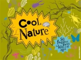 Natura fresca: 50 fatti fantastici per bambini di tutte le età - Cool Nature: 50 Fantastic Facts for Kids of All Ages