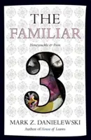 La famiglia, volume 3: Caprifoglio e dolore - The Familiar, Volume 3: Honeysuckle & Pain