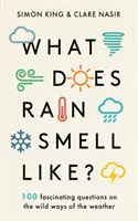 Che odore ha la pioggia? - Scopri le affascinanti risposte alle domande più curiose sul tempo da due esperti meteorologi - What Does Rain Smell Like? - Discover the fascinating answers to the most curious weather questions from two expert meteorologists