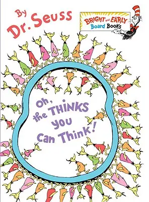 Oh, le idee che puoi pensare! - Oh, the Thinks You Can Think!
