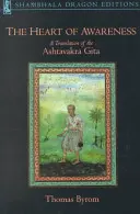 Il cuore della consapevolezza: Una traduzione dell'Ashtavakra Gita - The Heart of Awareness: A Translation of the Ashtavakra Gita
