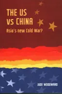 Gli Stati Uniti contro la Cina: La nuova guerra fredda dell'Asia? - The Us vs China: Asia's new Cold War?