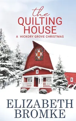 La casa da trapuntare, Un Natale a Hickory Grove - The Quilting House, A Hickory Grove Christmas