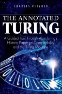 Il Turing annotato: Una visita guidata attraverso lo storico documento di Alan Turing sulla computabilità e la macchina di Turing - The Annotated Turing: A Guided Tour Through Alan Turing's Historic Paper on Computability and the Turing Machine