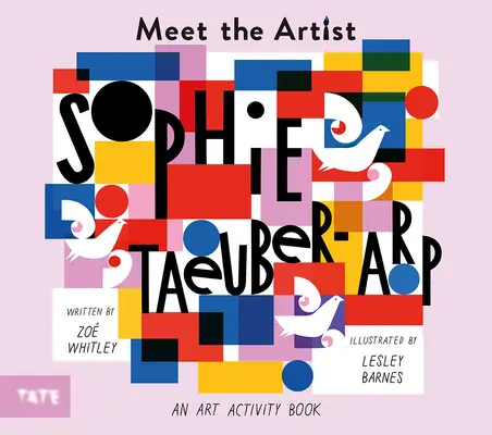 Incontro con l'artista: Sophie Taeuber-Arp - Meet the Artist: Sophie Taeuber-Arp