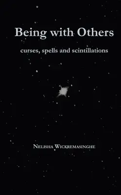 Stare con gli altri: Maledizioni, incantesimi e scintillazioni - Being with Others: Curses, Spells and Scintillations
