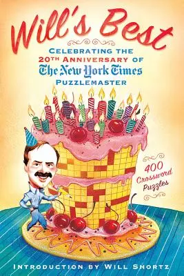 Il meglio di Will: celebrazione del 20° anniversario dell'enigmista del New York Times - Will's Best: Celebrating the 20th Anniversary of the New York Times Puzzlemaster