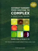 Chirurgia della cataratta dalla routine alla complessità: Una guida pratica - Cataract Surgery from Routine to Complex: A Practical Guide