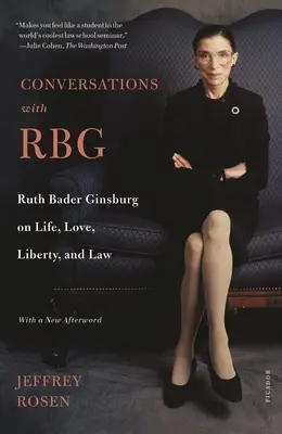Conversazioni con Rbg: Ruth Bader Ginsburg su vita, amore, libertà e legge - Conversations with Rbg: Ruth Bader Ginsburg on Life, Love, Liberty, and Law