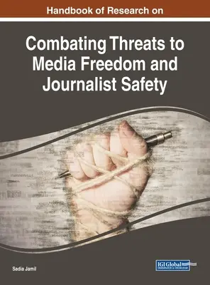 Manuale di ricerca sulla lotta alle minacce alla libertà dei media e alla sicurezza dei giornalisti - Handbook of Research on Combating Threats to Media Freedom and Journalist Safety
