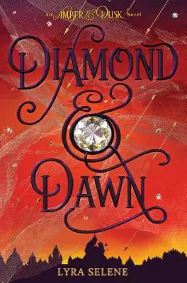 Diamante e alba (Ambra e crepuscolo, libro secondo), 2 - Diamond & Dawn (Amber & Dusk, Book Two), 2