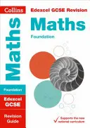 Collins GCSE Revision and Practice - New 2015 Curriculum Edition -- Edexcel GCSE Maths Foundation Tier: Guida alla revisione - Collins GCSE Revision and Practice - New 2015 Curriculum Edition -- Edexcel GCSE Maths Foundation Tier: Revision Guide