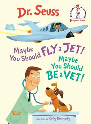 Forse dovresti pilotare un aereo! Forse dovresti fare il veterinario! - Maybe You Should Fly a Jet! Maybe You Should Be a Vet!
