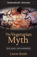 Il mito vegetariano: cibo, giustizia e sostenibilità - The Vegetarian Myth: Food, Justice, and Sustainability