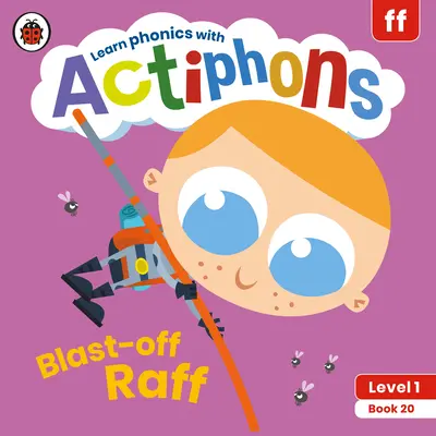 Actiphons Livello 1 Libro 20 Blast-Off Raff: Impara la fonetica e diventa attivo con Actiphons! - Actiphons Level 1 Book 20 Blast-Off Raff: Learn Phonics and Get Active with Actiphons!