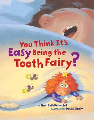 Pensate che sia facile essere la fatina dei denti? - You Think It's Easy Being the Tooth Fairy?