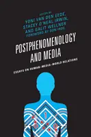 Postfenomenologia e media: Saggi sulle relazioni uomo-mediatico-mondo - Postphenomenology and Media: Essays on Human-Media-World Relations