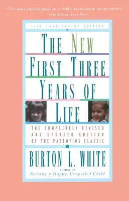 I nuovi primi tre anni di vita: Completamente rivisto e aggiornato - New First Three Years of Life: Completely Revised and Updated