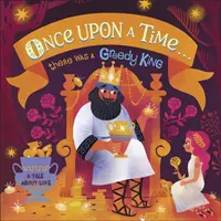 C'era una volta... un re ingordo - Once Upon A Time...there was a Greedy King