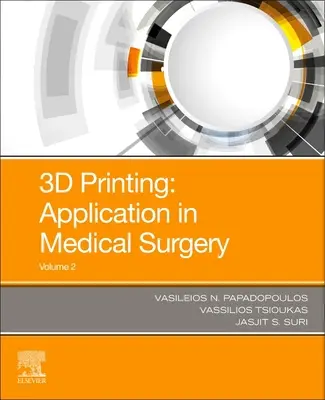 Stampa 3D: Applicazioni in medicina e chirurgia Volume 2 - 3D Printing: Applications in Medicine and Surgery Volume 2