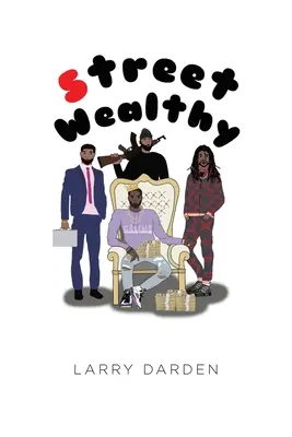 Ricchezza di strada: Prima stagione - Street Wealthy: Season One