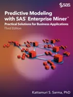 Modellazione predittiva con SAS Enterprise Miner: Soluzioni pratiche per le applicazioni aziendali, terza edizione - Predictive Modeling with SAS Enterprise Miner: Practical Solutions for Business Applications, Third Edition