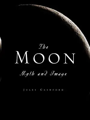 La luna: Mito e immagine - The Moon: Myth and Image