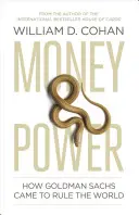 Denaro e potere: come Goldman Sachs è arrivata a governare il mondo - Money and Power - How Goldman Sachs Came to Rule the World