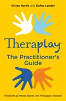 Theraplay(r) - La guida per il praticante - Theraplay(r) - The Practitioner's Guide