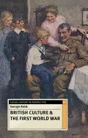La cultura britannica e la Prima guerra mondiale - British Culture and the First World War