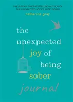 Diario dell'inaspettata gioia di essere sobri - Unexpected Joy of Being Sober Journal