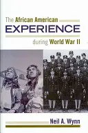 L'esperienza afroamericana durante la Seconda guerra mondiale - The African American Experience During World War II