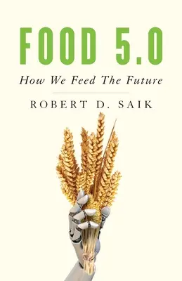 Cibo 5.0: Come nutrire il futuro - Food 5.0: How We Feed the Future