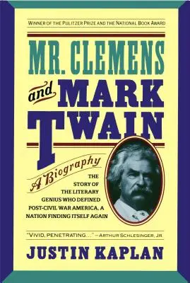 Mr. Clemens e Mark Twain: Una biografia - Mr. Clemens and Mark Twain: A Biography