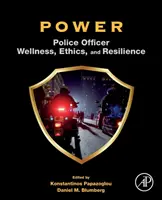 Potere: Benessere, etica e resilienza degli agenti di polizia - Power: Police Officer Wellness, Ethics, and Resilience