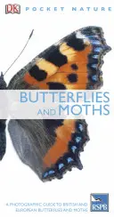 Farfalle e falene - Guida fotografica alle farfalle e alle falene britanniche ed europee - Butterflies and Moths - A Photographic Guide to British and European Butterflies and Moths