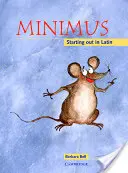 Libro degli alunni Minimus: Iniziare il latino - Minimus Pupil's Book: Starting Out in Latin