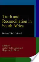 Verità e riconciliazione in Sudafrica: La TRC ha dato risultati? - Truth and Reconciliation in South Africa: Did the TRC Deliver?