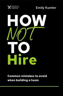 Come non assumere: Errori comuni da evitare quando si costruisce una squadra - How Not to Hire: Common Mistakes to Avoid When Building a Team