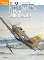 P-39 Airacobra Assi della Seconda guerra mondiale - P-39 Airacobra Aces of World War 2